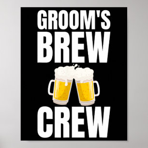 Groom's Brew Crew Funny Bachelor Party Beer  Poster