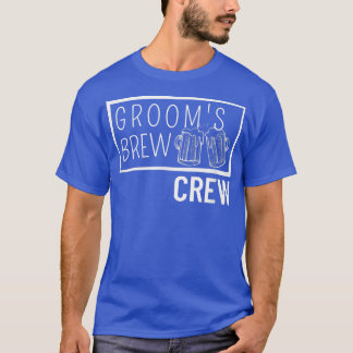 Grooms Brew Crew Squad Best Man Bachelor Party Gro T-Shirt