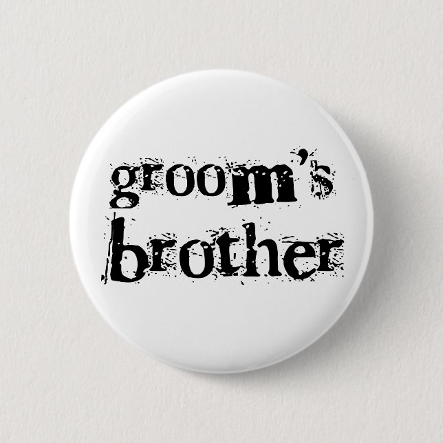Groom's Brother Black Text 2 Inch Round Button (Front)