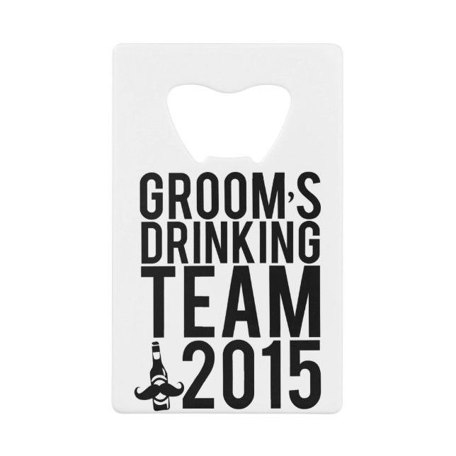 Groom's drinking team 2015 credit card bottle opener (Front)