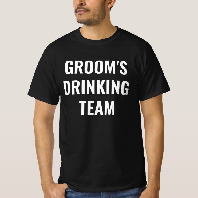 GROOM'S DRINKING TEAM T-Shirt – Funny Bachelor  (Front)
