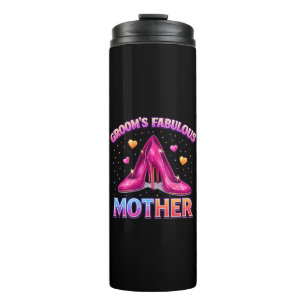 Groom's Fabulous Mother Mom Of The Groom Thermal Tumbler