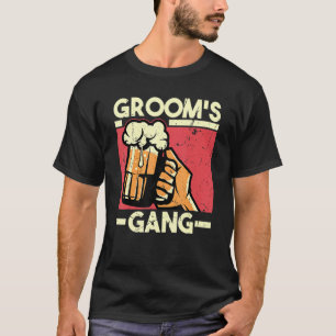 Groom's Gang Bachelor Engagement Wedding Party T-Shirt