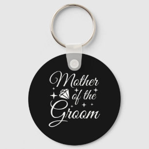 Grooms Mom Marriage Bridal Shower Mother Of The Gr Keychain