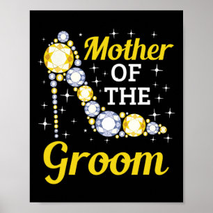 Grooms Mom Marriage Bridal Shower Mother Of The Gr Poster