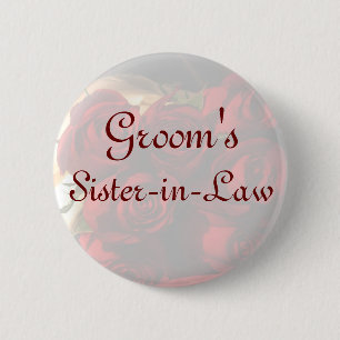 "Groom's Sister-in-Law" - Red Rose Bouquet (1) 2 Inch Round Button