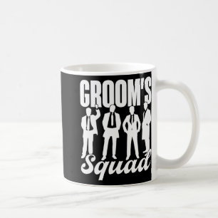 Groom's Squad Team Bride Groom Party Bachelor  Coffee Mug