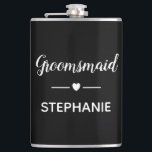 Groomsmaid White On Black Personalized Wedding Hip Flask<br><div class="desc">Your groomsmaid may need a teeny bit of liquor from this personalized flask in her drink,  when she's helping with your wedding planning sessions! Show her how much she means to you.</div>