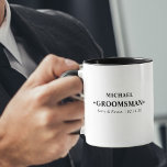 Groomsman Black and White Personalized Mug<br><div class="desc">Personalized mug for your groomsmen in modern, minimalist typography design. The name template is set up ready for you to add the groomsman's name, the bride and groom's name and the wedding date. This design has a black and white colour palette. Please browse our store for coordinating gifts for the...</div>