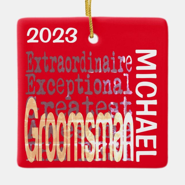 Groomsman Extraordinaire CUSTOM Ceramic Ornament (Front)