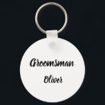 Groomsman Gift Custom Name Gifts Wedding  Keychain<br><div class="desc">Beautiful calligraphy,  black and white Groomsman keychain. Perfect for Wedding favours.</div>