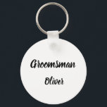 Groomsman Gift Custom Name Gifts Wedding  Keychain<br><div class="desc">Beautiful calligraphy,  black and white Groomsman keychain. Perfect for Wedding favours.</div>