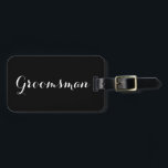 Groomsman luggage tag<br><div class="desc">Our adorable luggage tag is waiting for your Groomsman</div>