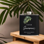 Groomsman Palm Leaf Any Colour Hip Hip Flask<br><div class="desc">Wedding party gift mug to personalize for your Groomsman - or anyone in your wedding party. Groomsman is lettered in swirly handwritten calligraphy and, you can easily switch this to a different role, by entering the design tool or messaging me for assistance. The design features a watercolor tropical palm leaf...</div>