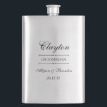 Groomsman Personalized Hip Flask<br><div class="desc">These 8 oz. metal flasks are a great favour for the groomsman in your wedding.  They are formal and traditional yet modern.  They'd be great for a bachelor party or weekend.</div>