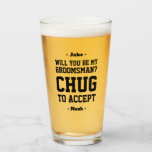 Groomsman Proposal Chug to Accept Funny Beer Glass<br><div class="desc">Get the wedding celebration started in style with a funny personalized groomsman proposal beer glass. Design features stylish modern typography names, and a customizable request reading "Will you be my groomsman? Chug to accept". All text is simple to customize or delete. These unique and original beer glasses make elegant bachelor...</div>