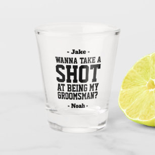 Groomsman Proposal Funny Wedding Drink Idea Take a Shot Glass