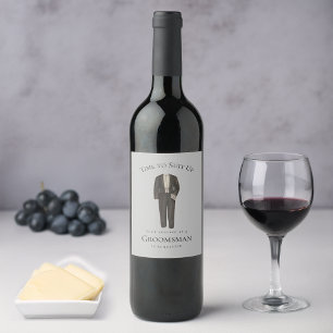 Groomsman Proposal Time to Suit Up Elegant Suit Wine Label