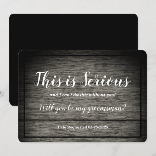Groomsman Request This is Serious Rustic Wood Invitation