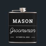 Groomsmen Gift Personalized Flask<br><div class="desc">Gift your groomsmen a gift they will love! Easily edit the name and colour of this classy flask.</div>