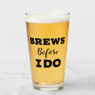 Groomsmen Proposal Glass, Brew before i do Glass