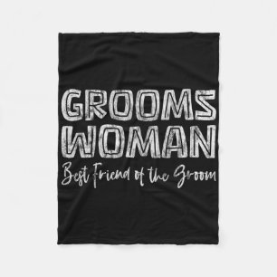 Groomswoman Best Friend Of The Groom Wedding Role Fleece Blanket