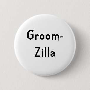 Groomzilla 2 Inch Round Button