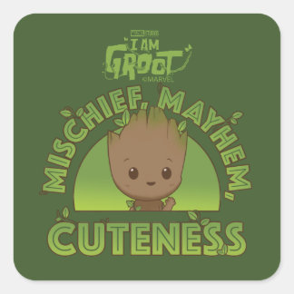 Groot - Mischief, Mayhem, Cuteness Square Sticker