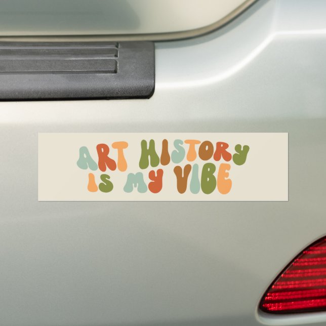 Groovy 1970s Art History Is My Vibe, Art Historian Bumper Sticker (On Car)