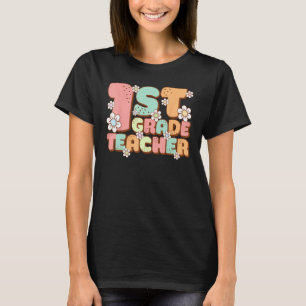 Groovy 1st First Grade Teacher Back to School Firs T-Shirt