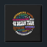 Groovy 4k Dream Team Teacher Kindergarten Kinder E Magnet<br><div class="desc">Groovy 4k Dream Team Teacher Kindergarten Kinder Elementary</div>