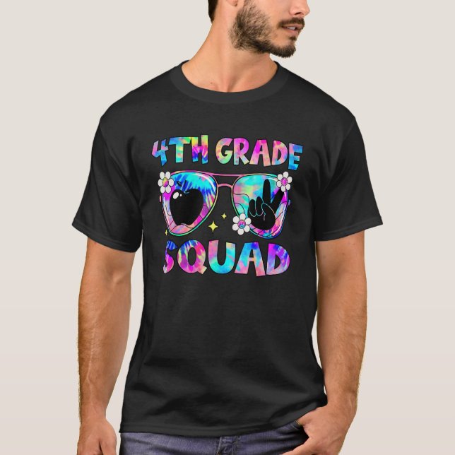 Groovy 4th Grade Squad Sunglasses Tie Dye Back To  T-Shirt (Front)
