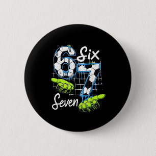 Groovy 67 Soccer Field Six Seven Funny Meme Drip _ 2 Inch Round Button