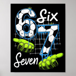 Groovy 67 Soccer Field Six Seven Funny Meme Drip _ Poster
