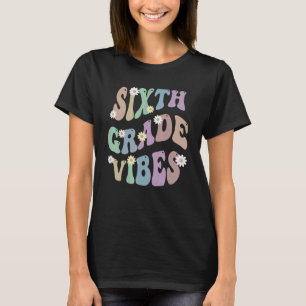 Groovy 6th Grade Vibes School Teacher Sixth Gr Ret T-Shirt