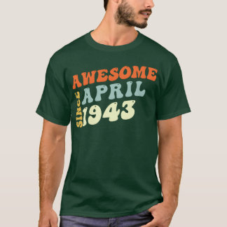 Groovy 80 Years Old Awesome Since April 1943 80th T-Shirt
