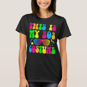 Groovy 80s Costume 1980s Theme Party Eighties Styl T-Shirt