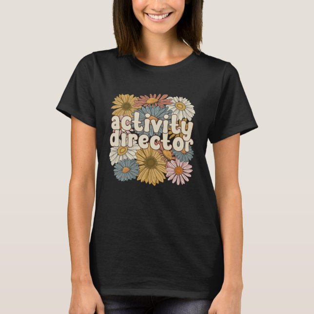 Groovy Activity Director Best Activity Coordinator T-Shirt (Front)