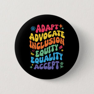 Groovy Adapt Advocate Inclusion Equity Equality Ac 2 Inch Round Button