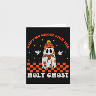 Groovy Ain’t No Ghost Like The Holy Christian Hall Card