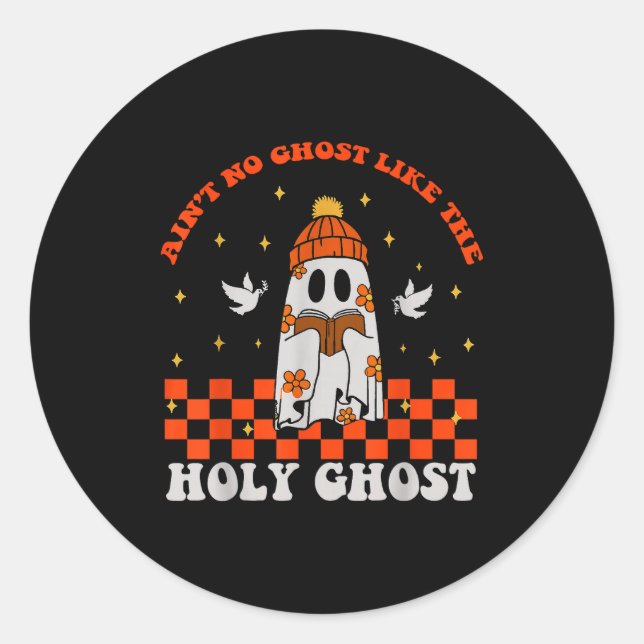 Groovy Ain’t No Ghost Like The Holy Christian Hall Classic Round Sticker (Front)