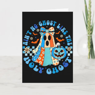 Groovy Aint No Ghost Like The Holy Ghost Christian Card