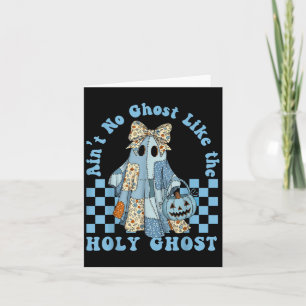 Groovy Aint No Ghost Like The Holy Ghost Christian Card