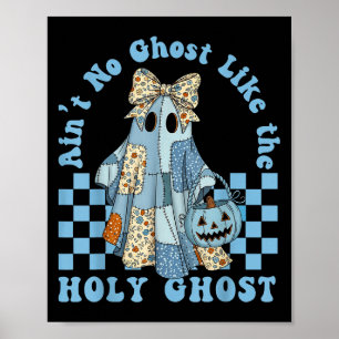 Groovy Aint No Ghost Like The Holy Ghost Christian Poster