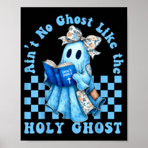 Groovy Aint No Ghost Like The Holy Ghost Christian Poster