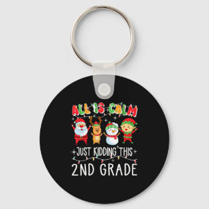 Groovy All Is Calm Just Kidding This Is 2nd Grade Keychain