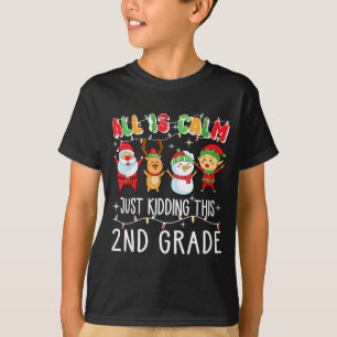 Groovy All Is Calm Just Kidding This Is 2nd Grade  T-Shirt