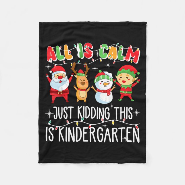Groovy All Is Calm Just Kidding This Is Kindergart Fleece Blanket (Front)