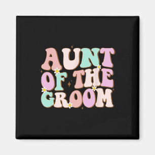Groovy Aunt Of The Groom Wedding Shower Auntie Of  Magnet