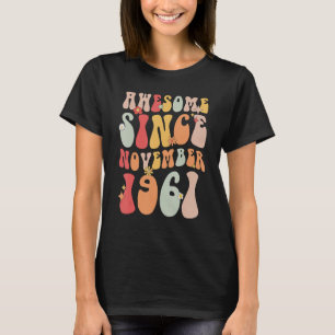 Groovy Awesome Since November 1961 Retro  61st T-Shirt
